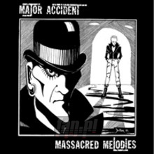 Massacred Melodies - Major Accident
