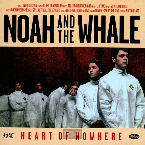 Heart Of Nowhere - Noah & The Whale