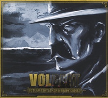 Outlaw Gentlemen & Shady Ladies - Volbeat