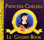 Lil Golden Book - Princess Chelsea