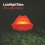 Late Night Tales - Nouvelle Vague - V/A