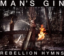 Rebellion Hymns - Man's Gin