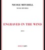 Engraved In The Wind - Nicole Mitchell