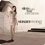 Wong Susan-Step Into My Dre - Susan Wong