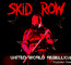United World Rebellion-Chapter One - Skid Row United World Rebellion-Chapter One - Skid Row