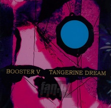 Booster V - Tangerine Dream