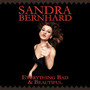 Everything Bad & Beautiful - Sandra Bernhard