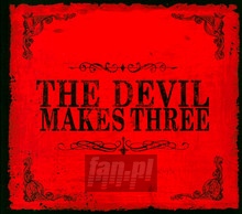 Devil Makes Three - Devil Makes Three