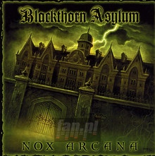 Blackthorn Asylum - Nox Arcana