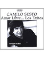 Amor Libre: Los Exitos - Camilo Sesto