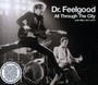 All Through The City - DR. Feelgood