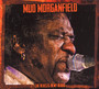 Blues Is In My Blood - Mud Morganfield