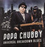 Universal Breakdown Blues - Popa Chubby