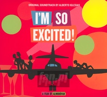 I'm So Excited ! OST - Alberto Iglesias - bigger I'm So Excited ! OST - Alberto Iglesias