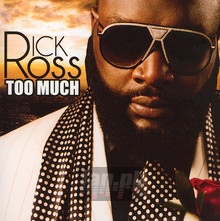 Too Much - Rick Ross