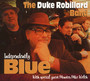 Independently Blue - Duke Robillard  -Band-