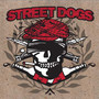 Crooked Drunken Songs/I Got Drunk/We All Fall Apart - Street Dogs