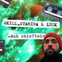 Skill Stamina & Luck - Dub Chieftain