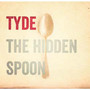 Hidden Spoon - Tyde