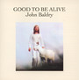 Good To Be Alive - Long John Baldry 