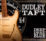 Deep Deep Blue - Dudley Taft