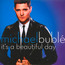 It's A Beautiful Day - Michael Buble