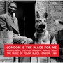 London Is The Place For Me 5/6 - London Is The Place For Me 5 / 6