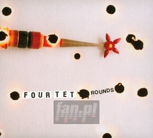 Rounds - Four Tet - bigger Rounds - Four Tet