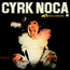 Cyrk Nocą - Maryla Rodowicz Cyrk Nocą - Maryla Rodowicz
