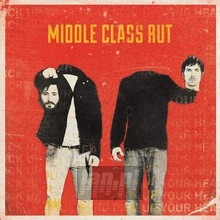 Pick Up Your Head - Middle Class Rut