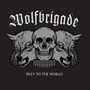 Prey To The World - Wolfbrigade