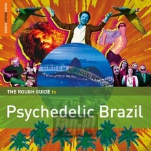 Rough Guide To Psyche Psychedelic Brazil - Rough Guide To...  