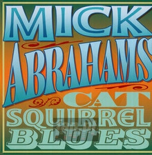 Cat Squirrel Blues - Mick Abrahams