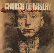 Thy Kingdom Scum - Church Of Misery
