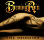 Epic Obsession - Burning Rain