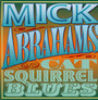 Cat Squirrel Blues - Mick Abrahams
