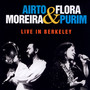 Live In Berkeley - Airto Moreira / Flora Purim