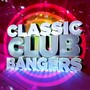 Classic Club Bangers - Classic Club Bangers