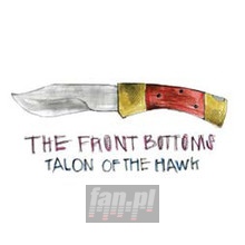 Talon Of The Hawk - Front Bottoms