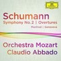 Schumann: Symphony 2, Ouvertures - Claudio Abbado