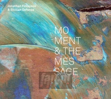 Moment & The Message - Jonathan Finlayson  & Sicilian Defense
