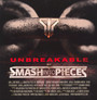 Unbreakable - Smash Into Pieces