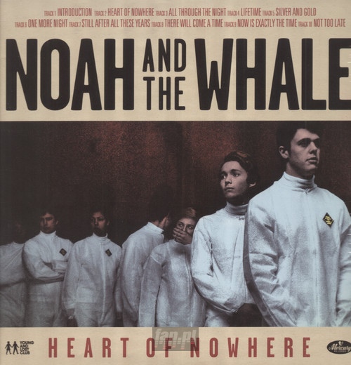 Heart Of Nowhere - Noah & The Whale