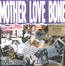 Mother Love Bone - Mother Love Bone