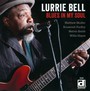 Blues In My Soul - Lurrie Bell