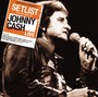 Setlist: The Very Best Of - Johnny Cash