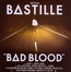 Bad Blood - Bastille