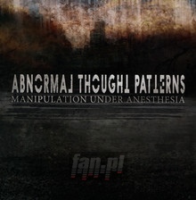 Manipulation Under Anesthesia - Abnormal Thought Patterns