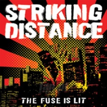 The Fuse Is Lit - Striking Distance