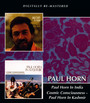 Paul Horn In Kashmir/ Cosmic Consciousness - Paul Horn